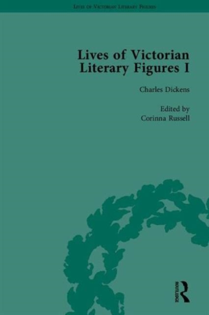 Lives of Victorian Literary Figures, Part I : George Eliot, Charles Dickens and Alfred, Lord Tennyson by their Contemporaries, Multiple-component retail product Book