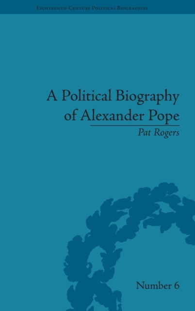 A Political Biography of Alexander Pope, Hardback Book