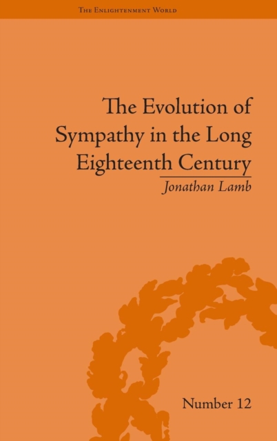The Evolution of Sympathy in the Long Eighteenth Century, Hardback Book