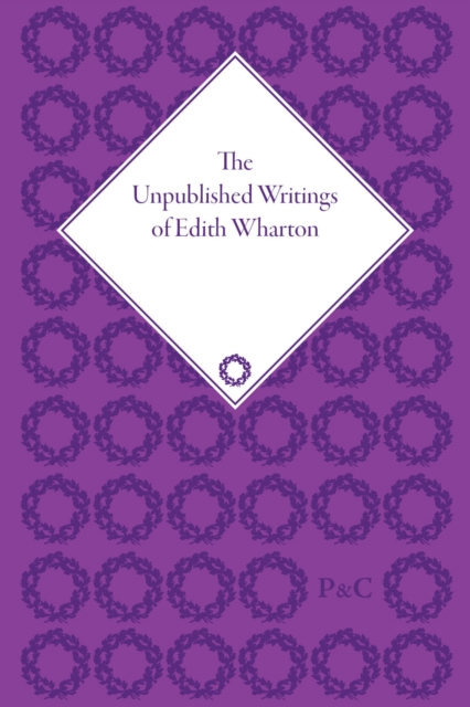 The Unpublished Writings of Edith Wharton, Mixed media product Book