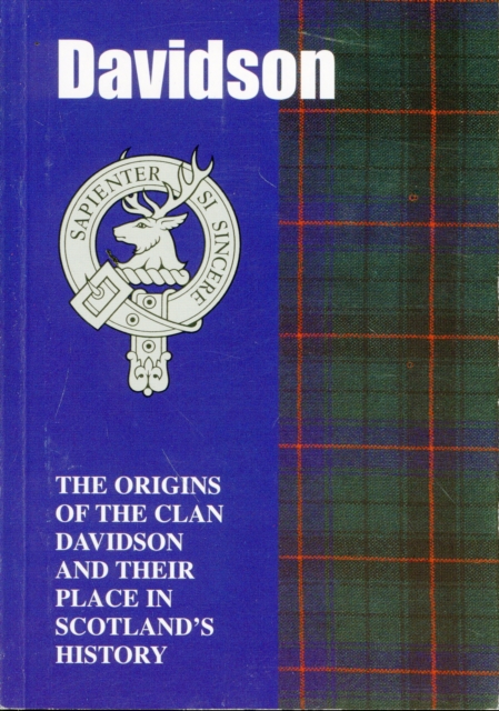 The Davidsons : The Origins of the Clan Davidson and Their Place in History, Paperback / softback Book