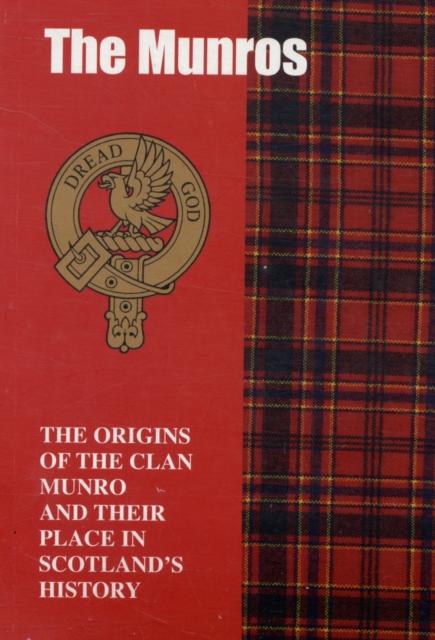 The Munro : The Origins of the Clan Munro and Their Place in History, Paperback / softback Book