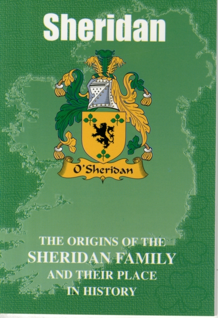 Sheridan : The Origins of the Clan Sheridan and Their Place in Celtic History, Paperback / softback Book