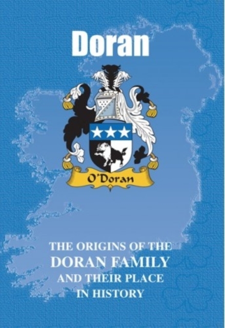 Doran : The Origins of the Doran Family and Their Place in History, Paperback / softback Book