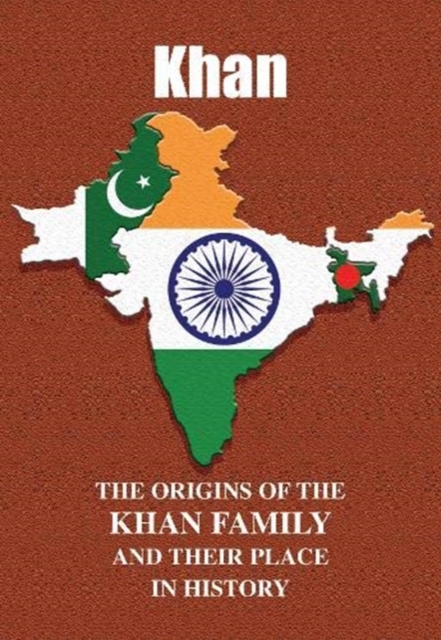 Khan : The Origins of the Khan Family and Their Place in History, Paperback / softback Book