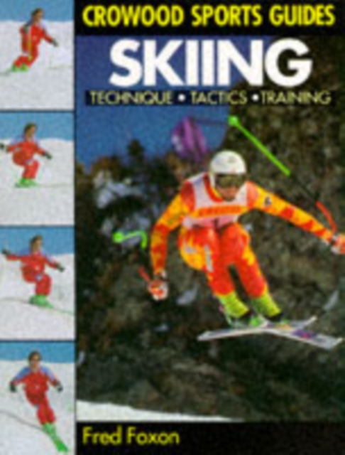 Skiing: Technique, Tactics & Training, Paperback / softback Book