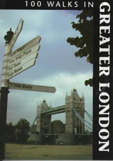 100 Walks in Greater London, Paperback / softback Book