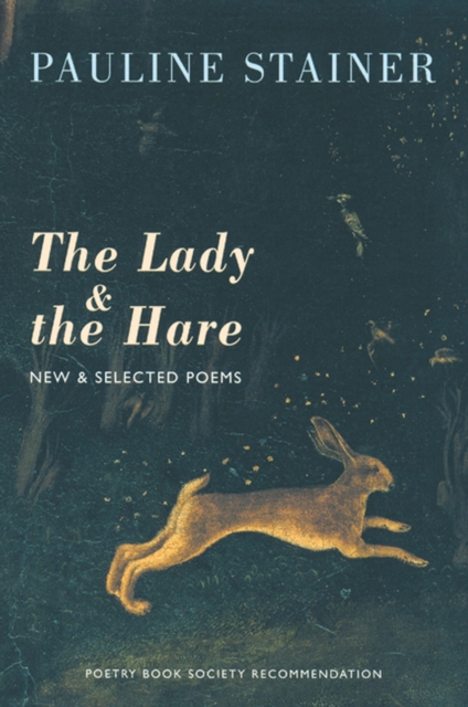 The Lady & the Hare : New & Selected Poems, Paperback / softback Book
