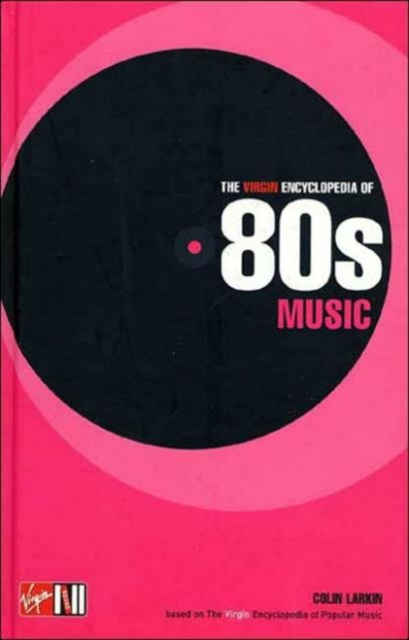 Virgin Ency of 80's Music, Paperback / softback Book