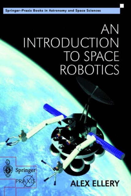 An Introduction to Space Robotics, Hardback Book