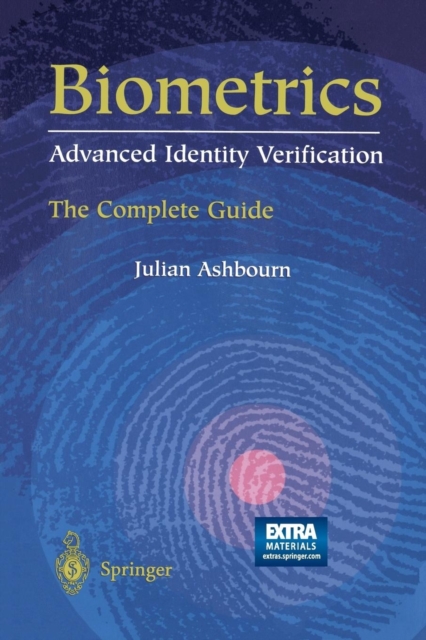 Biometrics: Advanced Identity Verification : The Complete Guide, Mixed media product Book