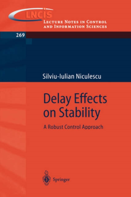 Delay Effects on Stability : A Robust Control Approach, Paperback / softback Book