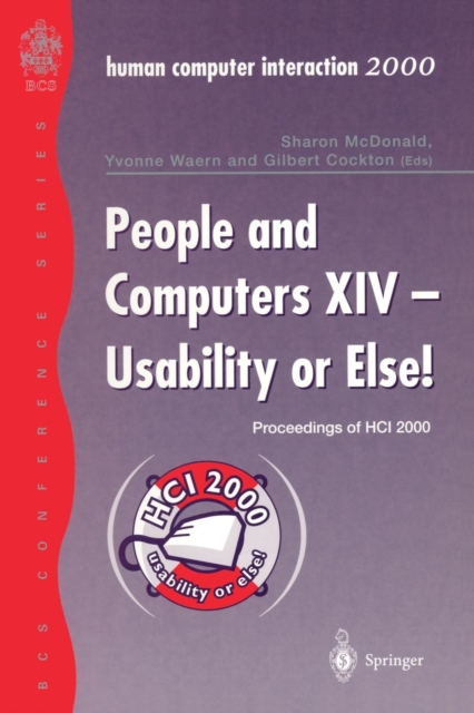 People and Computers XIV - Usability or Else! : Proceedings of HCI 2000, Paperback / softback Book