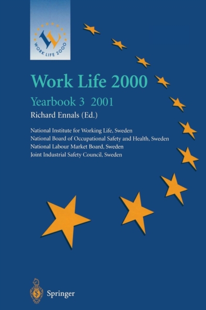 Work Life 2000 Yearbook 3 : The third of a series of Yearbooks in the Work Life 2000 programme, preparing for the Work Life 2000 Conference in Malmoe 22-25 January 2001, as part of the Swedish Preside, Mixed media product Book