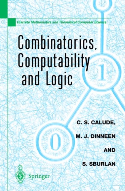 Combinatorics, Computability and Logic : Proceedings of the Third International Conference on Combinatorics, Computability and Logic, (DMTCS'01), Paperback / softback Book