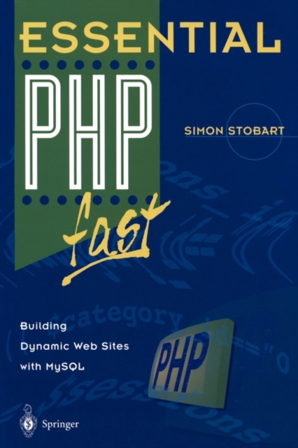 Essential PHP fast : Building Dynamic Web Sites with MySQL, Paperback / softback Book