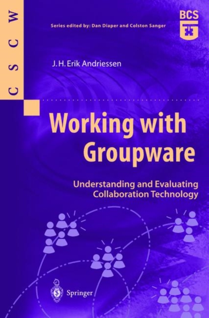 Working with Groupware : Understanding and Evaluating Collaboration Technology, Paperback / softback Book
