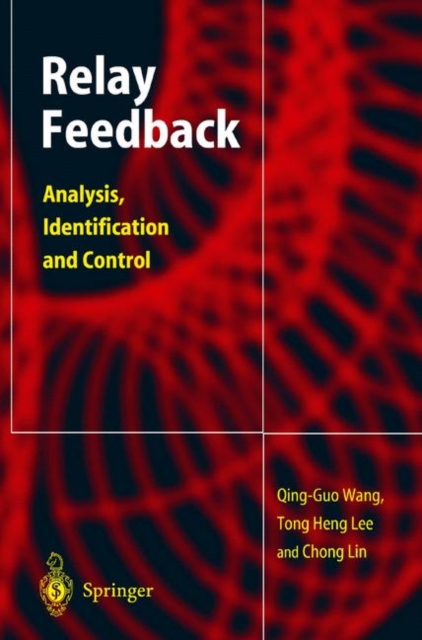 Relay Feedback : Analysis, Identification and Control, Hardback Book