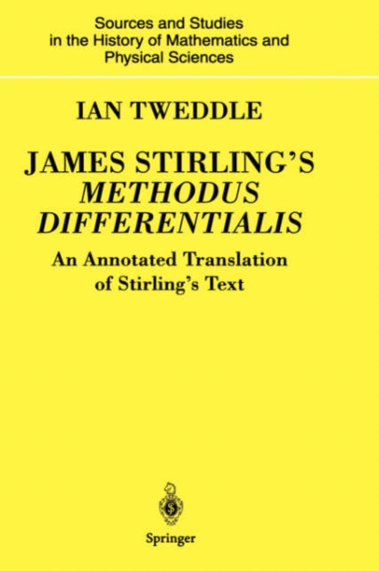 James Stirling's Methodus Differentialis : An Annotated Translation of Stirling's Text, Hardback Book