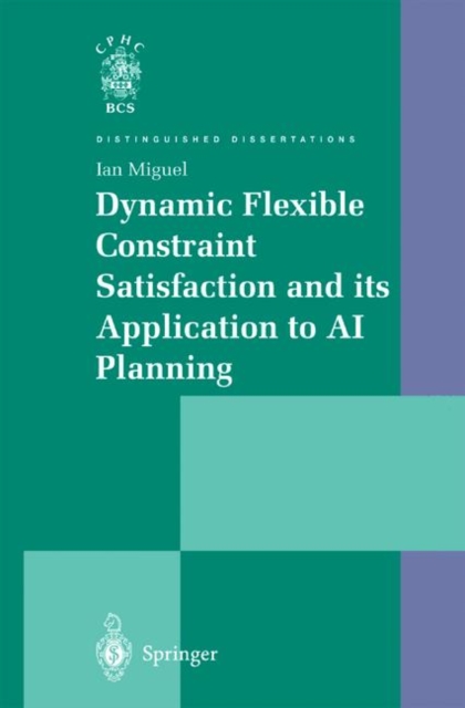 Dynamic Flexible Constraint Satisfaction and its Application to AI Planning, Hardback Book