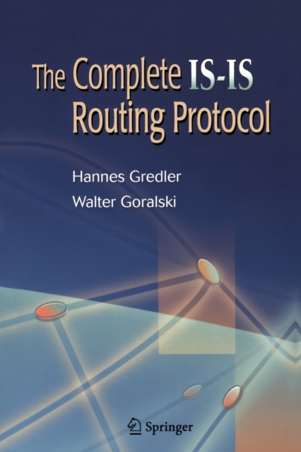 The Complete IS-IS Routing Protocol, Paperback / softback Book