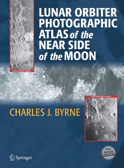 Lunar Orbiter Photographic Atlas of the Near Side of the Moon, Hardback Book