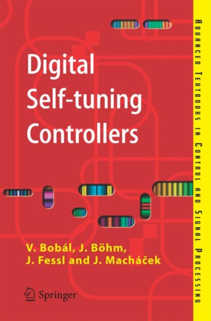 Digital Self-tuning Controllers : Algorithms, Implementation and Applications, Paperback / softback Book