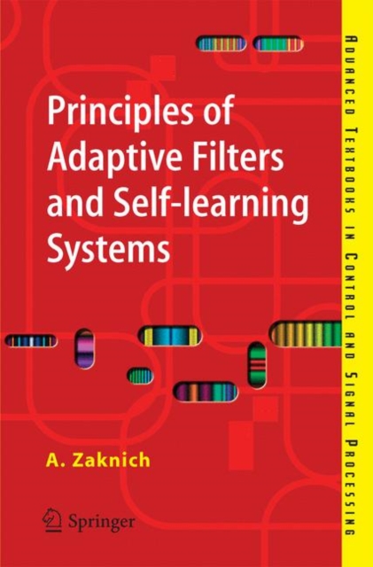 Principles of Adaptive Filters and Self-learning Systems, Paperback / softback Book