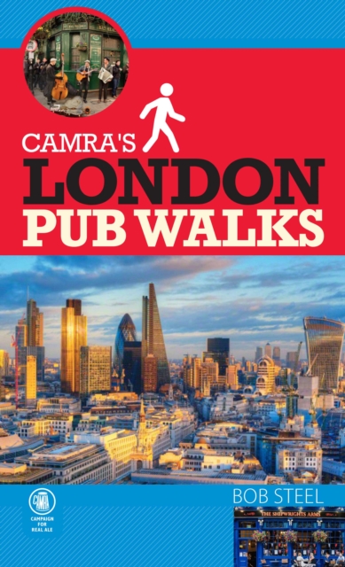 CAMRA's London Pub Walks, Paperback / softback Book