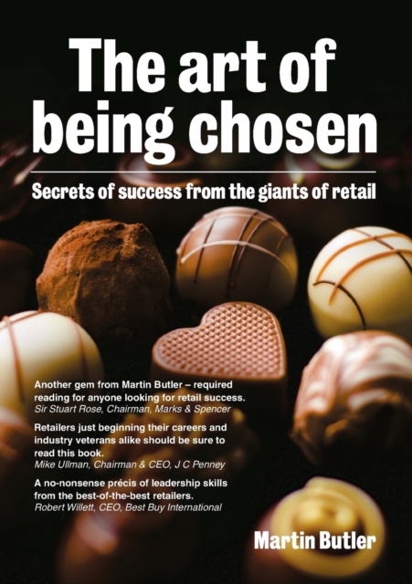 The Art of Being Chosen : Secrets of Success from the Giants of Retail, Paperback / softback Book
