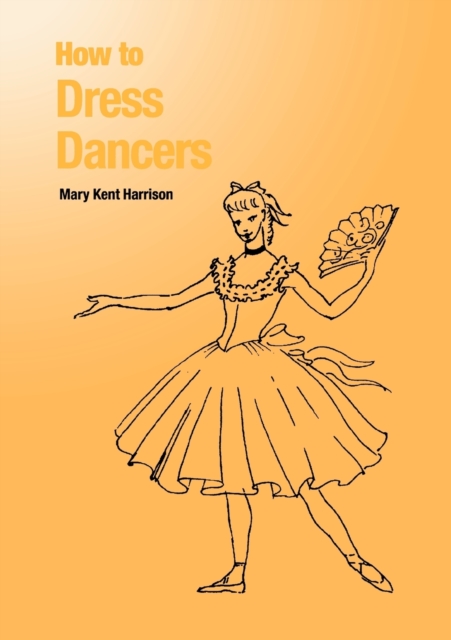 How to Dress Dancers, Paperback / softback Book