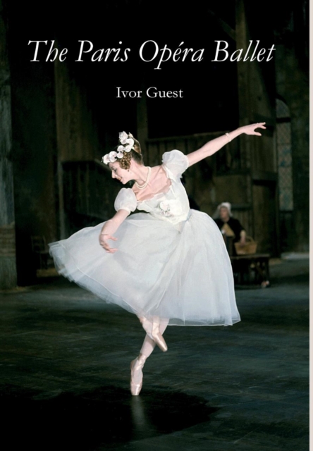 The Paris Opera Ballet, Hardback Book