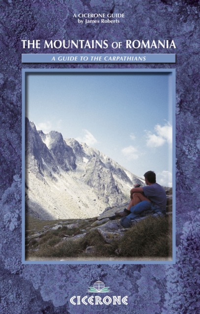 The Mountains of Romania : A guide to walking in the Carpathian Mountains, Paperback / softback Book