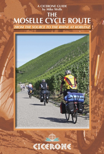 The Moselle Cycle Route : From the source to the Rhine at Koblenz, Paperback / softback Book