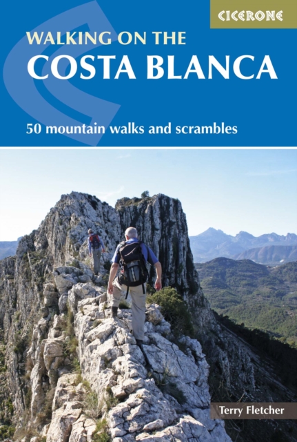 Walking on the Costa Blanca : 50 mountain walks and scrambles, Paperback / softback Book