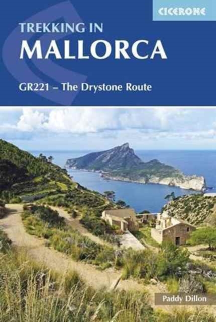 Trekking in Mallorca : GR221 - The Drystone Route through the Serra de Tramuntana, Paperback / softback Book
