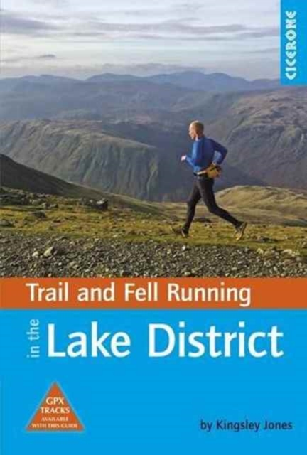 Trail and Fell Running in the Lake District : 40 runs in the National Park including classic routes, Paperback / softback Book