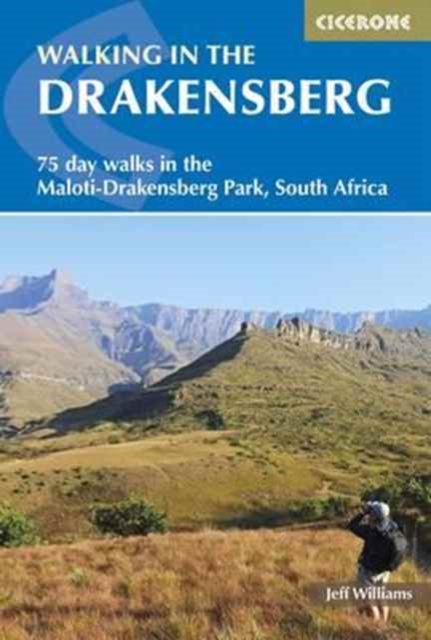 Walking in the Drakensberg : 75 walks in the Maloti-Drakensberg Park, Paperback / softback Book