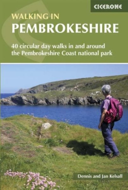 Walking in Pembrokeshire : 40 circular walks in and around the Pembrokeshire Coast National Park, Paperback / softback Book