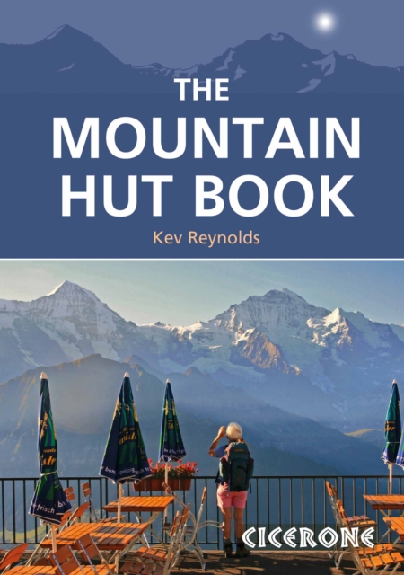 The Mountain Hut Book, Paperback / softback Book