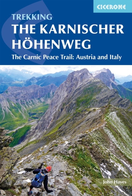 The Karnischer Hohenweg : A 1-2 week trek on the Carnic Peace Trail: Austria and Italy, Paperback / softback Book