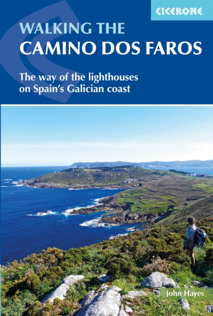 Walking the Camino dos Faros : The Way of the Lighthouses on Spain's Galician coast, Paperback / softback Book