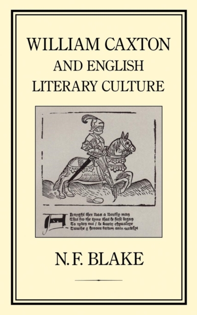 William Caxton and English Literary Culture, Hardback Book