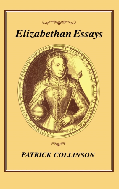 Elizabethan Essays, Hardback Book