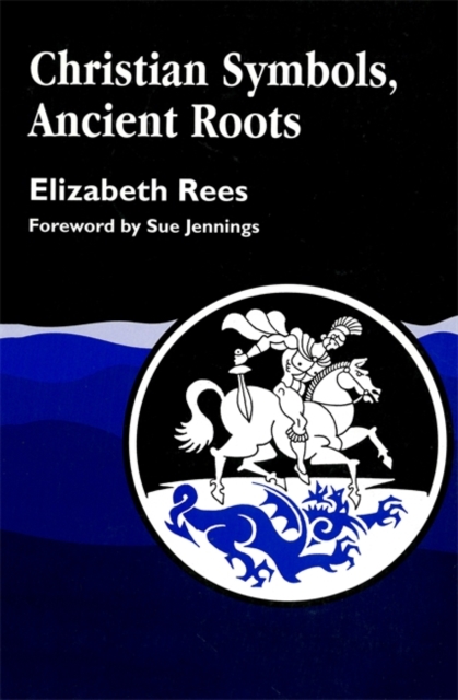 Christian Symbols, Ancient Roots, Paperback / softback Book