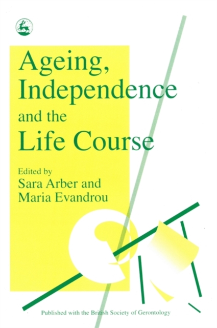 Ageing, Independence and the Life Course, Paperback / softback Book