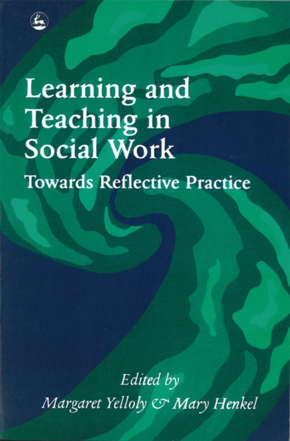 Learning and Teaching in Social Work : Towards Reflective Practice, Paperback / softback Book