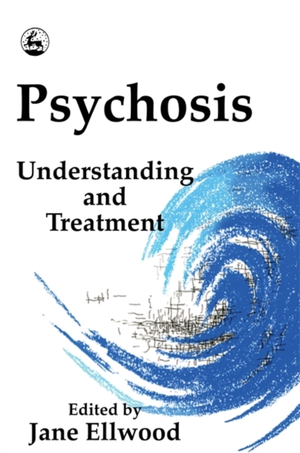 Psychosis : Understanding and Treatment, Paperback / softback Book