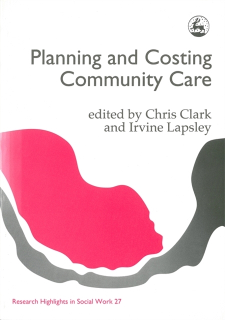 Planning and Costing Community Care, Paperback / softback Book