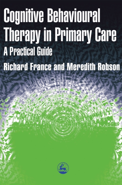 Cognitive Behaviour Therapy in Primary Care, Paperback / softback Book